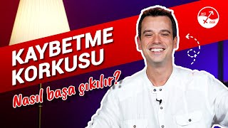 KAYBETME KORKUSU  Neden olur Nasıl yenilir [upl. by Leipzig]