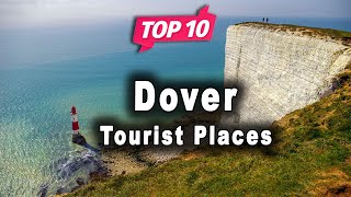 Top 10 Places to Visit in Dover  United Kingdom  English [upl. by Niccolo99]