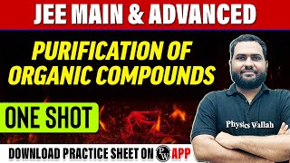 PURIFICATION OF ORGANIC COMPOUNDS in 1 Shot  All Concepts Tricks amp PYQs Covered  JEE Main amp Adv [upl. by Eryn213]