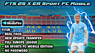 FTS 25 X EA Sports FC Mobile Edition New Transfer Updated 20242025 [upl. by Inanaup]