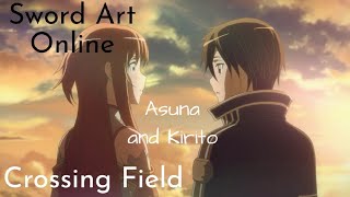 AMV Sword Art Online Asuna and Kirito  Crossing Field [upl. by Ynafetse20]