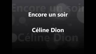 Encore un soir  Céline Dion paroles [upl. by Inafit]