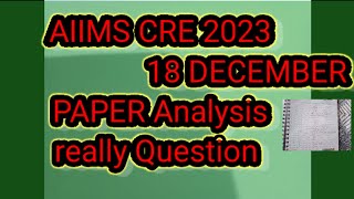 AIIMS CRE 18 dec paper analysis [upl. by Haney]