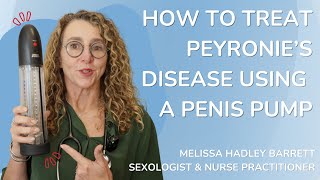 How to Treat Peyronies Disease Using a Penis Pump [upl. by Jere748]