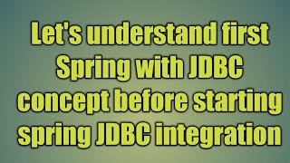 56Spring with JDBC concept [upl. by Itnahsa]