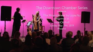 Lizzie No quotThe Mountaineerquot  Downtown Chamber Series [upl. by Adekan]