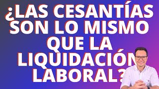 🔴DIFERENCIA ENTRE CESANTÍAS Y LIQUIDACIÓN LABORAL  DEMANDA POR NO PAGO DE LIQUIDACIÓN LABORAL🔴 [upl. by Rhoads]