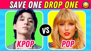 KPOP VS POP ❣️ Save One Drop One 🎵 VERY HARD 🥵😜 [upl. by Norel724]