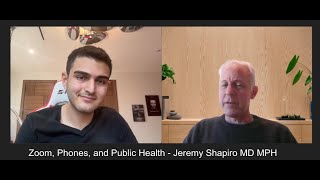 Zoom Phones and Public Health  Jeremy Shapiro MD MPH [upl. by Afrikah560]