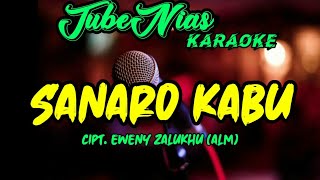 Sanaro Kabu  Karaoke Nias  Eweny Zalukhu alm Versi Tube Nias [upl. by Arrait]