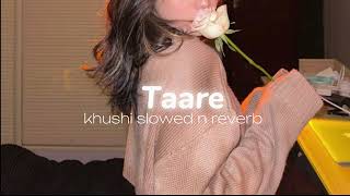 Taare  slowed n reverb  Aatish  Punjabi  Ishtar [upl. by Lienaj]