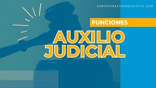 Funciones Auxilio Judicial ¿A qué se dedican estos Funcionarios de Justicia [upl. by Peer]