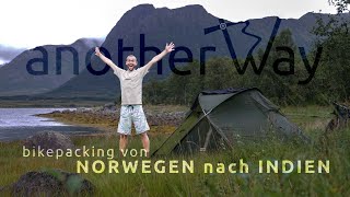 Fahrradreise von Norwegen nach Indien  anotherway [upl. by Ttcos]