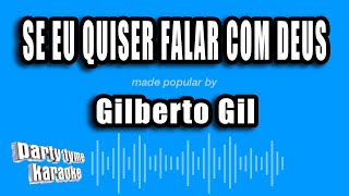 Gilberto Gil  Se Eu Quiser Falar Com Deus Versão Karaokê [upl. by Trev]