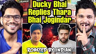 DUCKY BHAI GOT ROASTED BY THARA BHAI JOGINDAR  THE END [upl. by Draude]