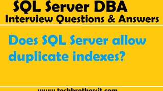 SQL Server DBA Interview Questions Does SQL Server allow duplicate indexes [upl. by Sessylu]