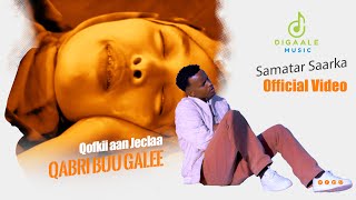 SAMATAR SAARKA MA QANCAA HADEER OFFCIAL MUSIC VIDEO 2024 [upl. by Einyaj]