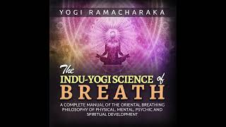 The Hindu Yogi Science of Breath  A Complete Manual  FULL Audiobook by Yogi Ramacharaka [upl. by Malilliw]