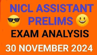 NICL Assistant Prelims Exam Analysis 30 November 2024 NICL Assistant Exam Analysis 30 November 2024 [upl. by Suzanna]