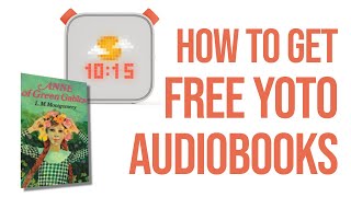 How to get FREE audiobooks on a Yoto Player [upl. by Niela]