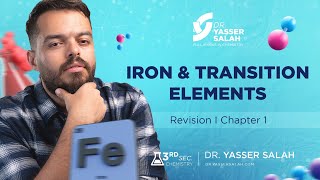 3rd sec Chapter 1 Iron and Transition Elements Revision [upl. by Oiramej596]