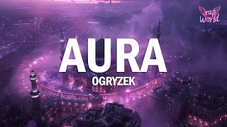 Ogryzek  AURA Slowed [upl. by Eybba]