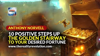 Anthony Norvell 10 Positive Steps To Your Desired Fortune [upl. by Ladew]