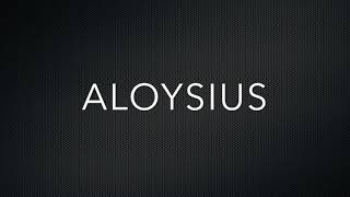 How to Pronounce Aloysius [upl. by Baron]