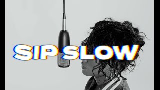 Sip Slow Official Music Video [upl. by Jordan]