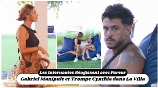 Gabriel Manipule et Trompe Cynthia dans La Villa  Les Internautes Réagissent avec Fureur [upl. by Ennobe539]