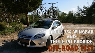 Thule 754 Wingbar and Thule 591 Proride OFFROAD Test [upl. by Aenehs547]