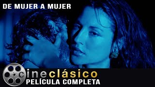 De Mujer a Mujer  Película Clásica Completa  Venezuela Colombia México  Cine Clásico [upl. by Ainala]