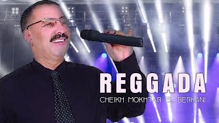 Cheikh Mokhtar El Berkani Reggada  Live [upl. by Kally907]