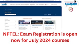 NPTEL Exam Registration is open now for JulyDec 2024 courses  Swayam [upl. by Brit]