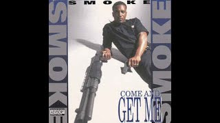 Smoke  Come And Get Me 1994 East Palo Alto CA [upl. by Graff]