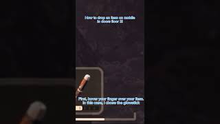 How to drop an item on mobile in doors floor 2 [upl. by Oshinski]