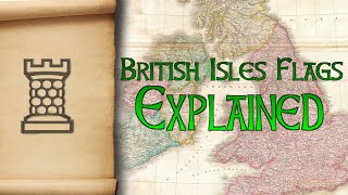 Flags of the British Isles Explained [upl. by Imre]