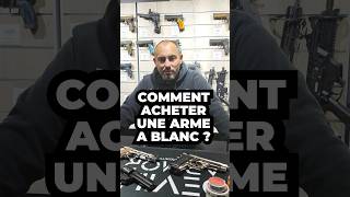 Comment acheter une arme a blanc [upl. by Stilwell]