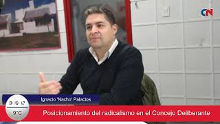 Ignacio Nacho Palacios  Posicionamiento del radicalismo en el Concejo Deliberante [upl. by Dierdre]