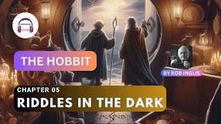 The Hobbit  Chapter 5  Riddles in the Dark Audiobook007 [upl. by Tezile]