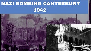 Nazi Bombing of Canterbury in June 1942  in the Baedeker Blitz [upl. by Yltnerb]