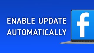 How To Enable Update Facebook Automatically on PC [upl. by Landan]