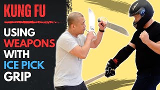 Using a Weapon With An Ice Pick Grip  Kung Fu Report 339 [upl. by Hcirdla]