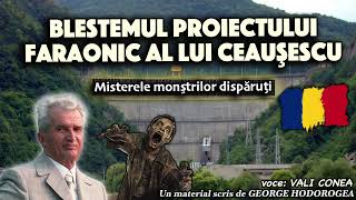 Blestemul proiectului faraonic al lui Ceausescu  Misterele monstrilor disparuti [upl. by Hubsher]