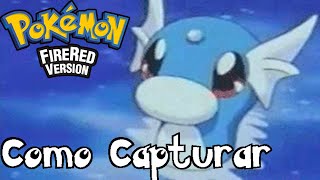 Como Capturar Dratini no Pokémon Fire Red [upl. by Adnamas]