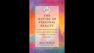 The Nature of Personal Reality by SethJane Roberts  Complete Audiobook Part 1 [upl. by Johst]