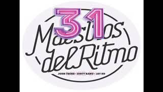 Maestros del Ritmo vol 31  Official Mix by John Trend Dirty Nano amp Jay Ko [upl. by Airbma]