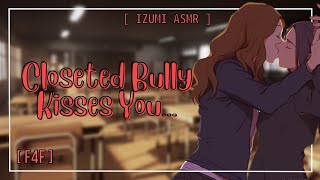 ASMR closeted bully kisses you f4f enemies to lovers [upl. by Hayyim]