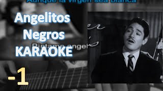 1 Angelitos Negros  Karaoke [upl. by Simaj588]