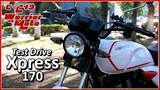 Xpress 170 Vento  Moto para Trabajo  Prueba de Manejo  Warrior En Moto 249 [upl. by Vick]